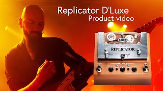 Replicator D&#39;Luxe - Tape Echo (Product video)
