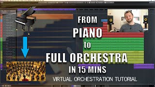 FROM PIANO TO FULL ORCHESTRA IN 15 MINS - How to orchestrate a piano chord progression