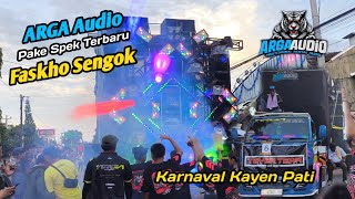 ARGA Audio Mode Bar-Bar🔥 Spek Terbaru Parathel Faskho Keluar Di Karnaval Kayen Pati