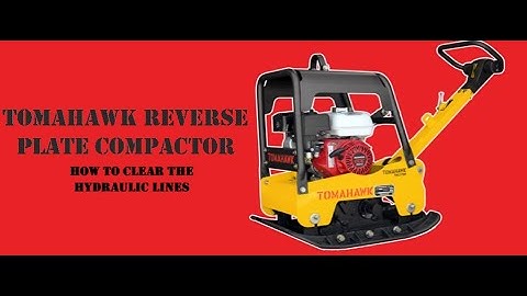 How To Clear The Hydraulic Lines On A Tomahawk Reverse Plate Compactor