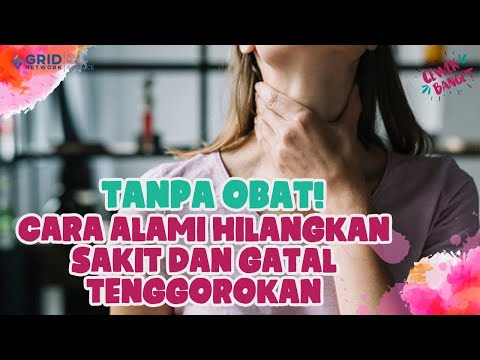 Video: Tenggorokan Gatal: Penyebab, Pengobatan Rumahan, Dan Pencegahan