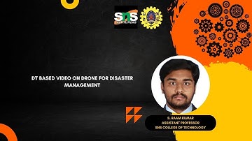 DT Based video on Drone for Disaster Management | Additive Manufacturing |SNS Institutions