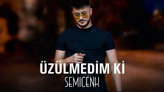 Semicenk - Üzülmedim Ki 