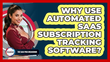 Why Use Automated SaaS Subscription Tracking Software?