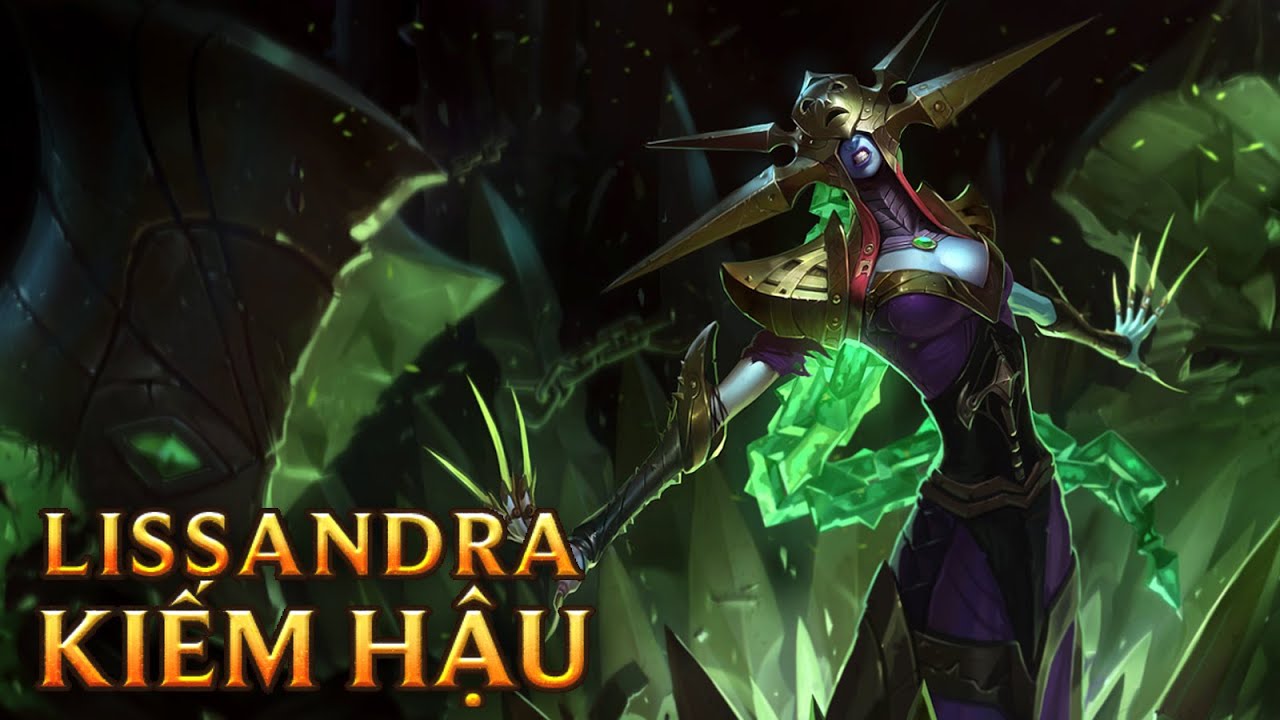 Lissandra Kiếm Hậu Blade Queen Lissandra Skins Lol Youtube