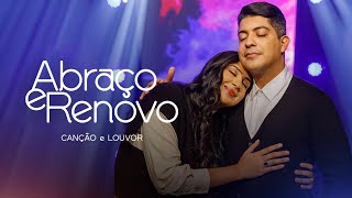 Miniatura de vídeo de "Canção e Louvor - Abraço e Renovo (Vídeo Oficial) | Do Céu Pra Nós"