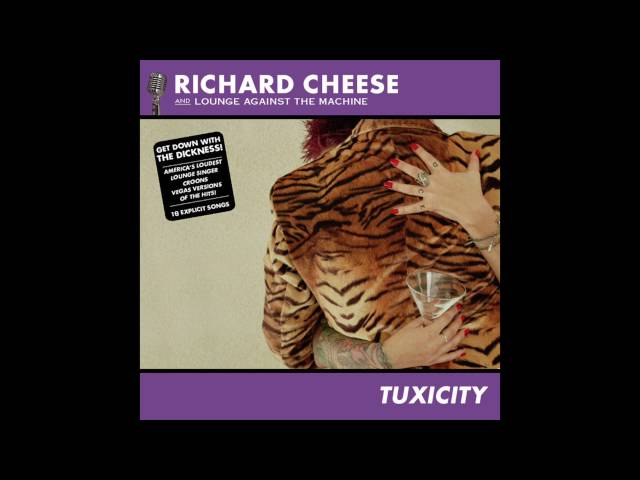 Richard Cheese - Hate To Say I Told You So