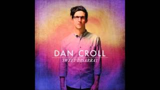 Video thumbnail of "Only Ghost - Dan Croll"