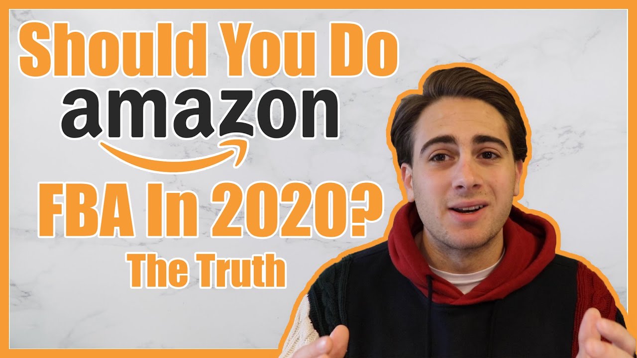 Should You Do Amazon FBA in 2020? The TRUTH - YouTube