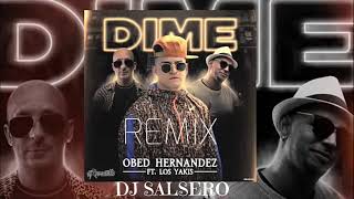 DIME REMIX - Obed Hernández ft Los Yakis DJ SaLsErO