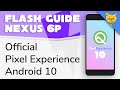 Flash Guide for Pixel Experience 10 ROM on Nexus 6P (Android 10)