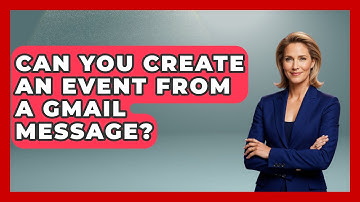 Can You Create An Event From A Gmail Message? - TheEmailToolbox.com