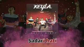 Keyla - Sadari Hati (Lirik)