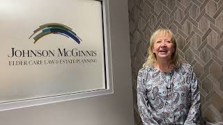 Johnson McGinnis Elder Care Law & Estate Planning Core Values: Compassion