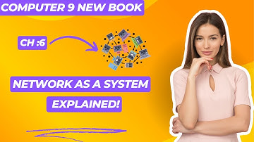 Network as a System | Computer Networks | 9th Computer | Chapter 6 | Lec 1