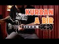 KURBAN A BİR INTRO GİTAR ÇALIMI (COVER)