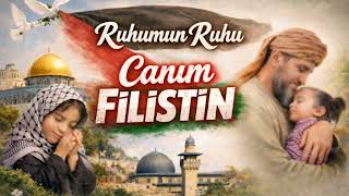 Ruhumun Ruhu: Canım Filistin 3