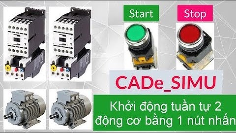 CADe SIMU | Part 8: Turn on 2 motor by 1 button | Khởi động tuần tự 2 motor bằng 1 nút nhấn