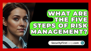 What Are The Five Steps Of Risk Management? - SecurityFirstCorp.com