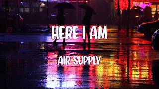 Air Supply - Here I Am