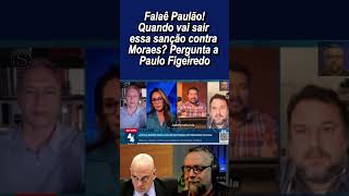 Paulo Figueiredo sobre as sanções contra Moraes