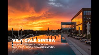 Vila Galé Sintra Resort Hotel, Conference & SPA - Lisboa / Portugal