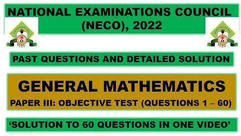 NECO 2022 Mathematics Objective Test Paper III Questions 1 - 60