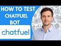 How to Test a Chatfuel Bot Full Guide 2026