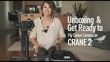 Unboxing & Get Ready to Fly Canon Camera on Crane 2