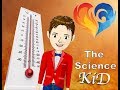 TEMPERATURE - The Science KID