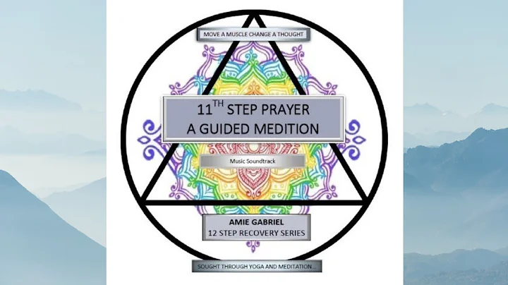 11th Step Prayer Guided Meditation by Amie Gabriel