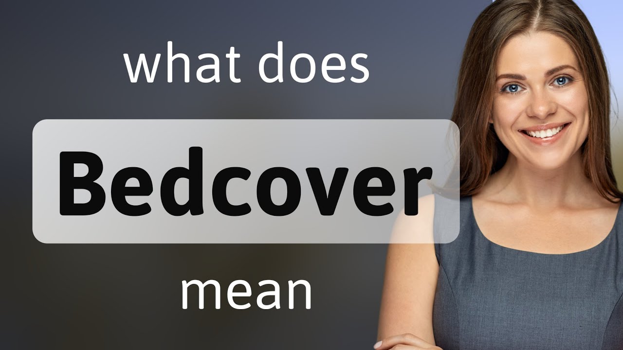Bedcover • BEDCOVER definition YouTube