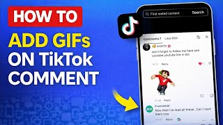 How to Add GIFs to TikTok Comments