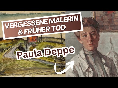 PAULA DEPPE: Nur 35 Jahre, ein großes Werk | Vergessene Künstlerin 🎨