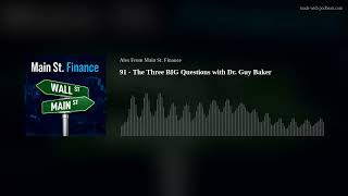 91 - The Three BIG Questions with Dr. Guy Baker