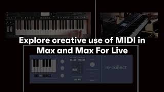 Creative MIDI in Max and Max For Live 4 part series - Johan Englund