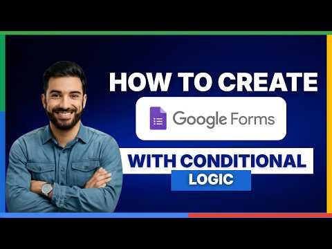 How to create Google Forms with conditional logic[2026 Full Guide]