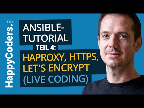 Ansible-Tutorial: Setup von HAProxy und eines HTTPS-Zertifikats von Let’s Encrypt (Live Coding)
