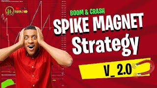 SPIKE MAGNET 2.0 is here | catch Unlimited Spike&#39;s from Boom and Crash + live trade