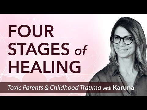 Complex PTSD:  Four Stages of Healing • Toxic Parents, Childhood Trauma