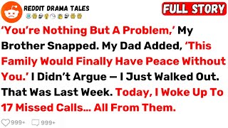 ‘You’re Nothing But A Problem,’ My Brother Snapped. My Dad Added, ‘This... - Best Reddit Stories Details