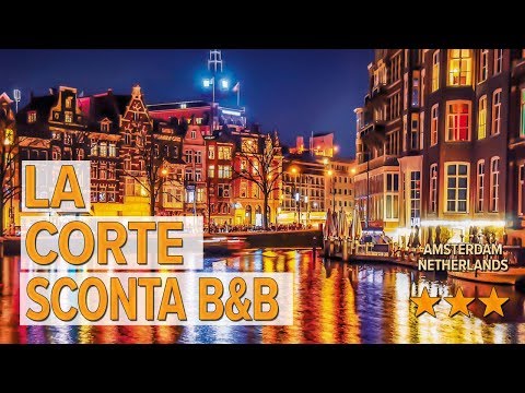 la corte sconta bb hotel review hotels in amsterdam netherlands hotels