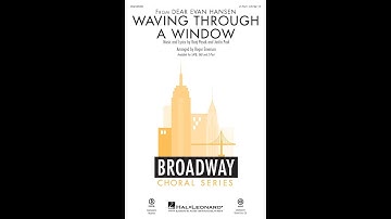 Waving Through a Window (from Dear Evan Hansen) (2-Part Choir) - Arranged by Roger Emerson