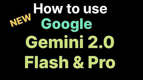 How to use Google Gemini 2.0 Flash and Pro for free ?