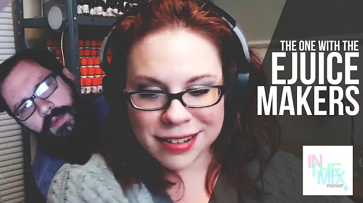 InTheMix Podcast: The One With The Ejuice Makers (...