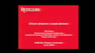 Famous WINLAB Seminar - Wei Jiang "Silicon Photonics and Photonic Crystals" Wealth