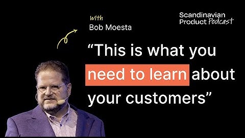 Practical guide to Jobs to Be Done (JTBD) | Bob Moesta, co-creator of the JTBD framework