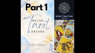 Tarot Major Arcana: Unlocking the Mysteries to the Journey of Self-Discovery - PART 1