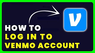 How To Login To My Venmo Account  How To Sign Into Venmo Account