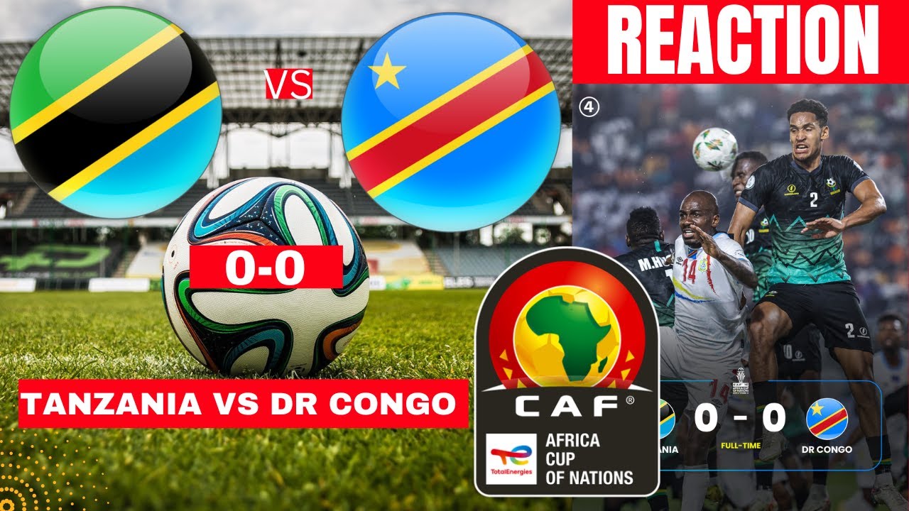 Tanzania Vs DR Congo 0 0 Live Africa Cup Of Nations AFCON Football Tanzania Vs DR Congo 0 0 Live Africa Cup Of Nations AFCON Football